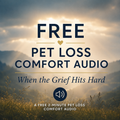 Free pet loss comfort audio MP3 for grief support