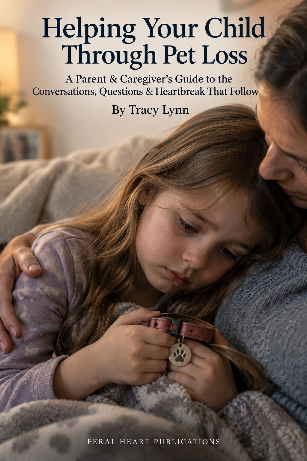 Helping Your Child Through Pet Loss — A Parent & Caregiver’s Guide
